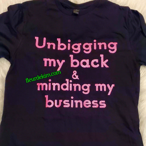 "Unbigging my back"  tshirts black/pink glitter