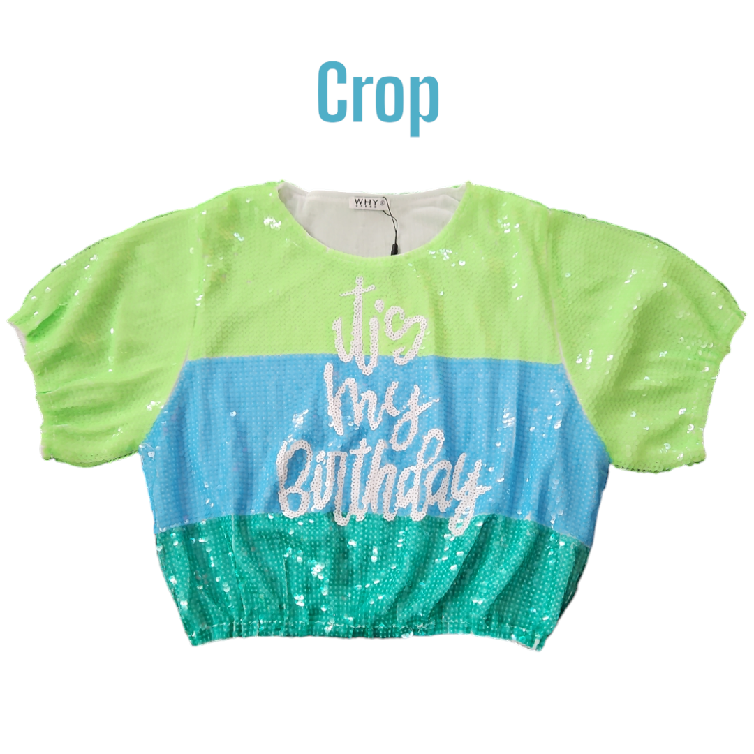 Sequin crop tri color with elastic sleeves/waist "It's My Birthday" (sequin front and back)