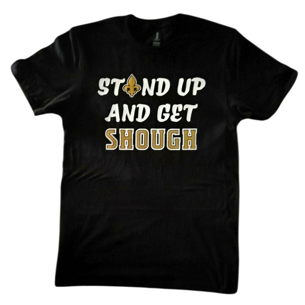 Stand up and Get Shough