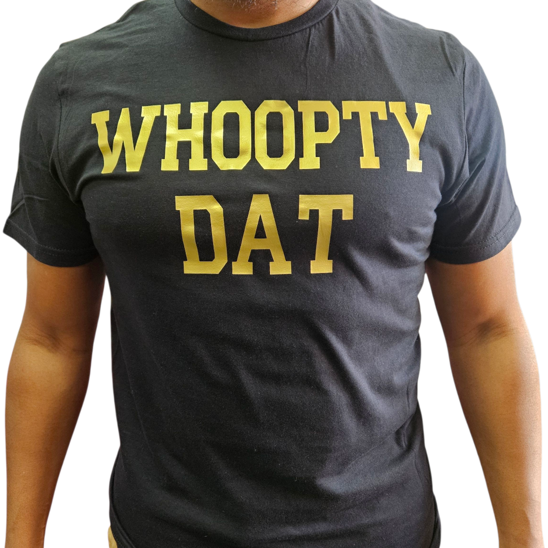 Whoopty Dat *NO GLITTER*