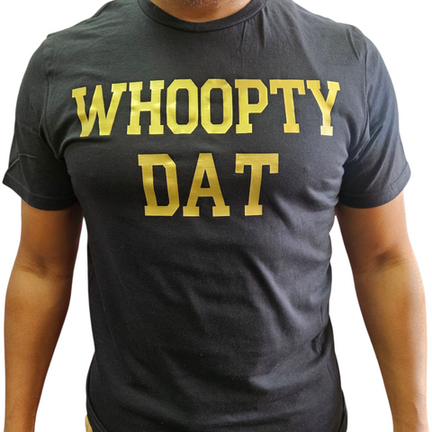 Whoopty Dat *NO GLITTER*