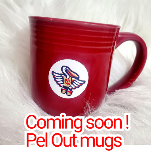 Pel Out mug *coming soon*